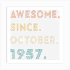 65 Years Old Gift Awesome Since October 1957 65th Birthday Art Print