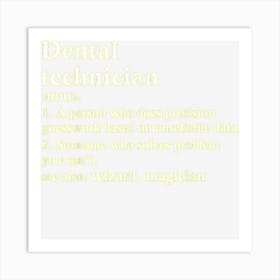 Dental Technician Funny Definition For Dental Lab Tech Art Print