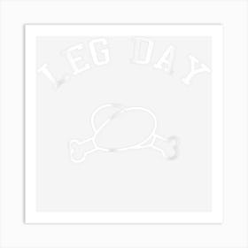 Leg Day Turkey Funny Gym Thanksgiving Art Print