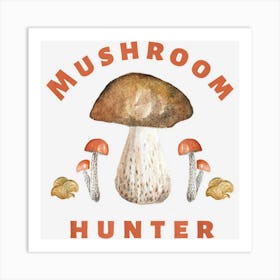 Mushroom Hunter Huntress Shirt For Men & Women Fungi Forager Art Print