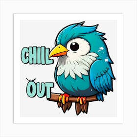 Chill Out Art Print