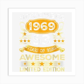 53 Year Old Awesome Since November 1969 53rd Birthday Gift Art Print