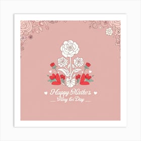 Happy Mothers Day 3 Art Print