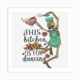 This Kitchen Is For Dancing Art Print