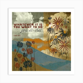 Do What You Want Art Print