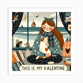 This Is My Valentine - chilling winter at home with cats Art Print