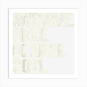 Awesome Since October 2011 11th Birthday Gift 11 Years Old Art Print