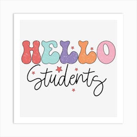 Hello Students 01 Art Print