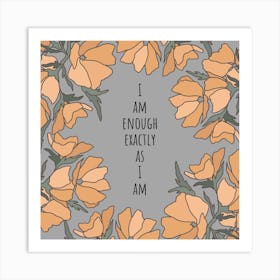 I Am Enough Floral Art Print Art Print