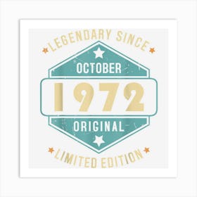 Legendary Since October 1972 ? Happy 50th Birthday Art Print