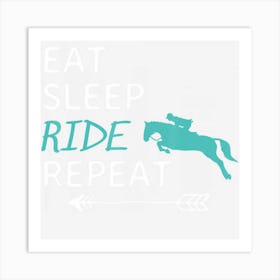 Eat Sleep Ride Horses Repeat Horseback Riding Art Print