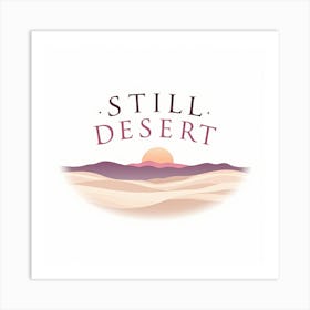 Still Desert Art Print