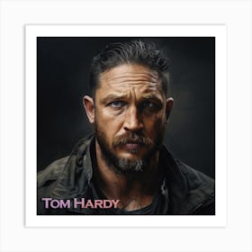 Tom Hardy 2 Art Print