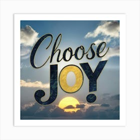 Choose Joy 1 Art Print