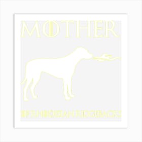 Hot Trend Mother Of Rhodesian Ridgebacks Unrivaled Mothers Day Art Print