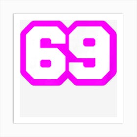 Purple Number Sixty Nine 69 Magenta Sport Font Art Print