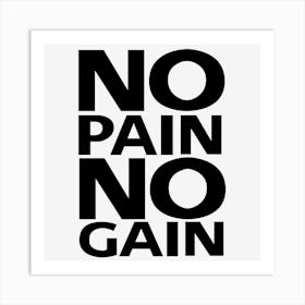 No Pain No Gain Art Print