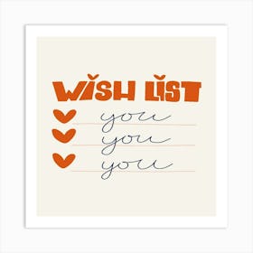 Wish List You You Art Print