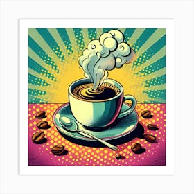 Steaming Cup Of Coffee, Pop Art 4 Art Print