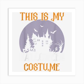 This Is My Lazy Halloween Costume Art Print