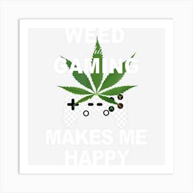 Weed While Gaming Cool Weed Lover Gamer Gift Art Print