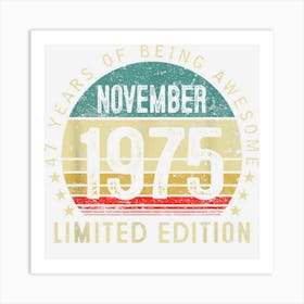 47 Year Old Gifts Vintage November 1975 47th Birthday Men Art Print