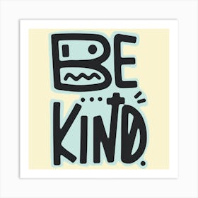 Be Kind Art Print