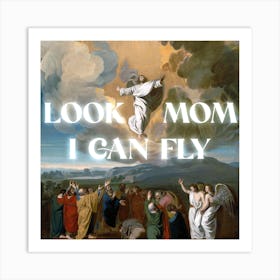 Look Mom I Can Fly 1 Art Print