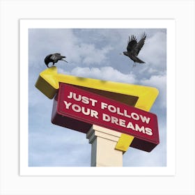 Follow Your Dreams Square Art Print