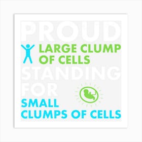 Clump Of Cells Anti Abortion Pro Life Gif Art Print