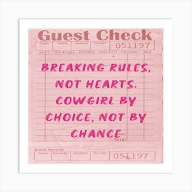 Breaking Rules, Not Cowboys By Choice, Not By Chance Art Print