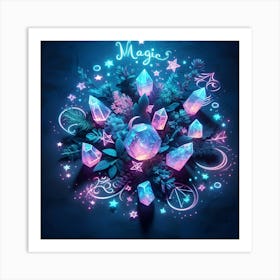 Magic Crystals Art Print