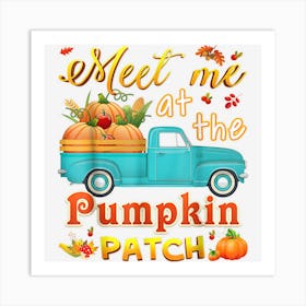 Meet Me At The Pumpkin Patch Thanksgiving Car Thankful 1 Art Print