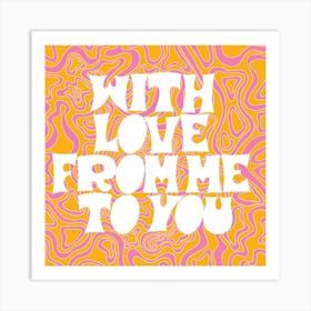 From Me To You Square Art Print