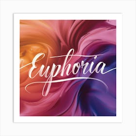 Euphoria 5 Art Print