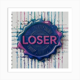 Loser 1 Art Print