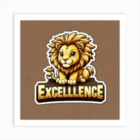 Excellence Lion Art Print