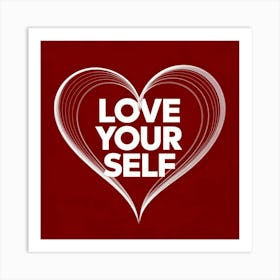 Love Your Self Art Print