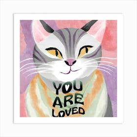 You Are Loved Art Print