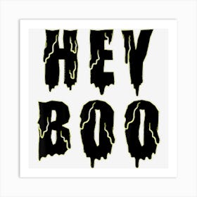 Hey Boo Spooky Funny Halloween Season For Men Women Kids Art Print