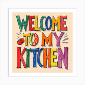 Welcome To My Kitchen Words Art Print