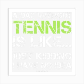 Funny Tennis Shirts Art Print