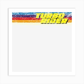 Turbo Rider Art Print