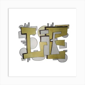 Life | Street Art Style Art Print