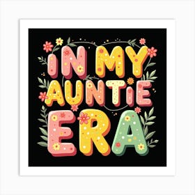 In My Auntie Era Art Print