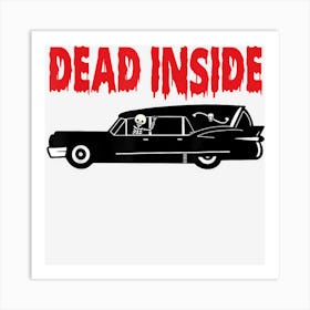 Funny Dead Inside Skeleton Hearse Funeral Director Halloween Art Print