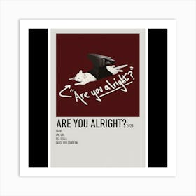 Are You Alright? - Lovejoy, 2021 Art Print