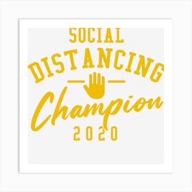 Social Distancing Champion 2020 Art Print