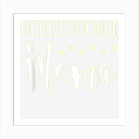 Bernedoodle Dog Mom Cute Bernedoodle Mama Art Print