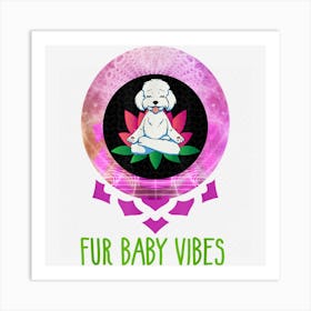 Fur Baby Gift Ideas Art Print